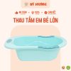 Thau Tắm Em Bé Lớn