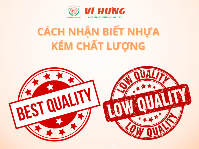 DẤU HIỆU NHẬN BIẾT NHỰA KÉM CHẤT LƯỢNG