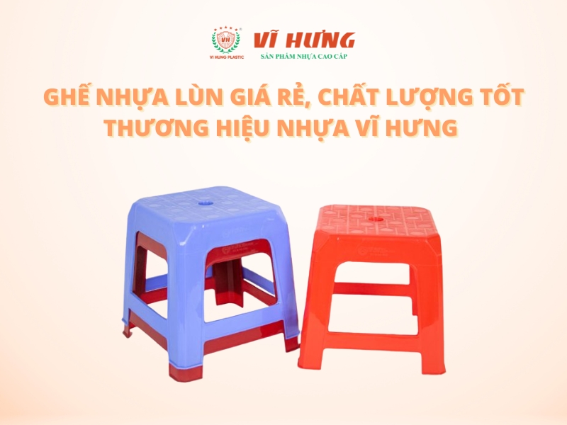 Ghế nhựa lùn giá rẻ nhựa Vĩ Hưng