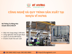 Công nghệ và quy trình sản xuất của Nhựa Vĩ Hưng