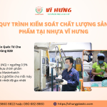 Quy trình kiểm soát chất lượng của Nhựa Vĩ Hưng