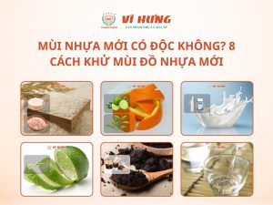 mùi nhựa mới có độc không? 8 cách khử mùi nhựa mới của đồ dùng nhựa mới mua về