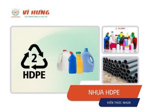 Hạt nhựa HDPE và các sản phẩm tiêu biểu như can nhựa và ống HDPE