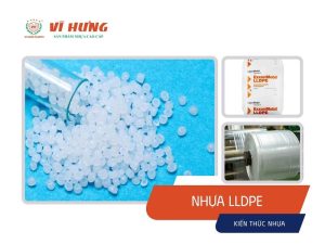 Hạt nhựa LLDPE nguyên sinh dùng trong sản xuất màng co và bao bì linh hoạt
