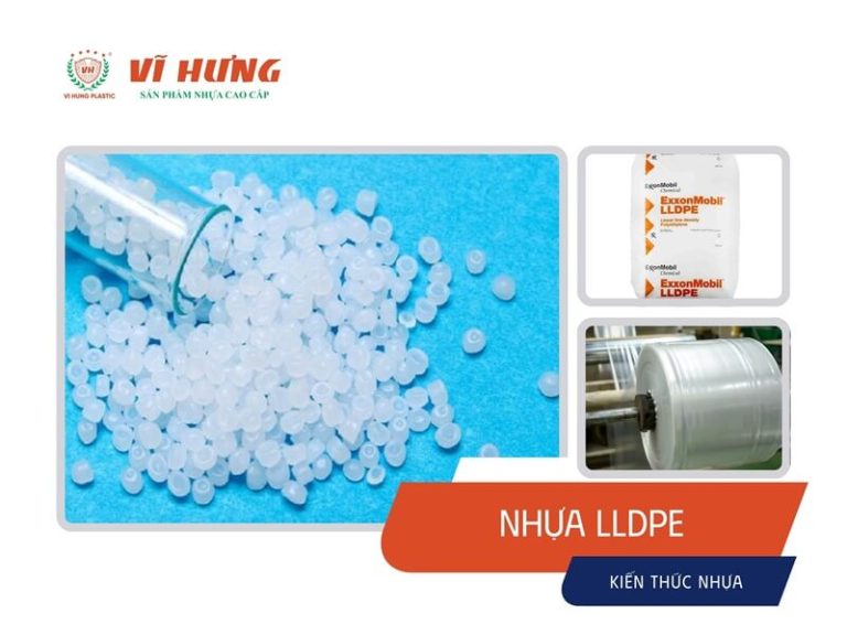 Nhựa LLDPE: So sánh với LDPE truyền thống, các ứng dụng nổi bật