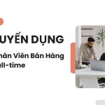 tuyển dụng nhân viên bán hàng full time