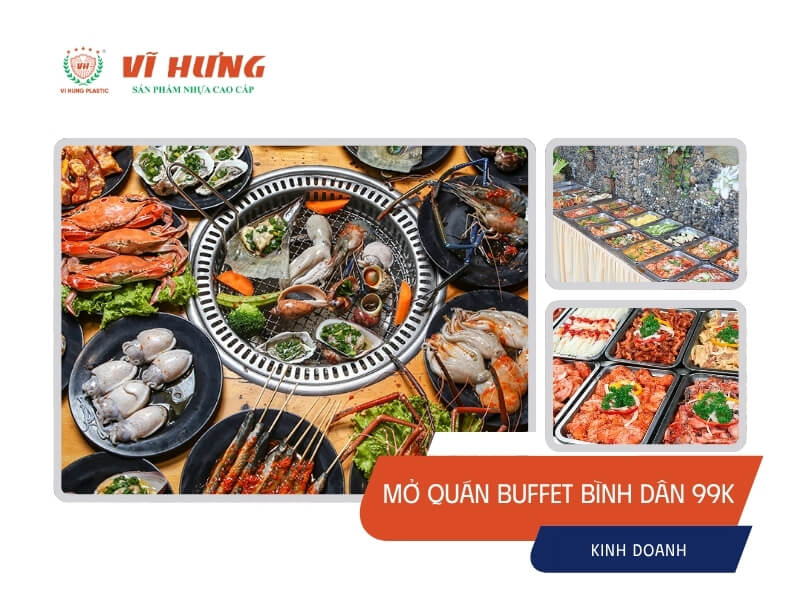 mở quán buffet bình dân 99k