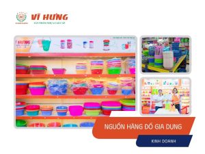 nguồn hàng đồ gia dụng - Nhựa Vĩ Hưng